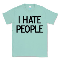 Seafoam i hate people Classic Tee - artisFamous