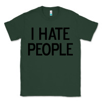 Sports Green i hate people Classic Tee - artisFamous