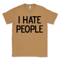 Toasted Coconut i hate people Classic Tee - artisFamous