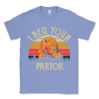 Colony Blue vintage i beg your parton Classic Tee - artisFamous