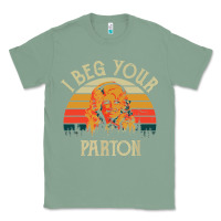 Sage vintage i beg your parton Classic Tee - artisFamous