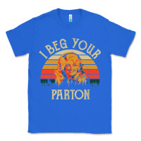 True Royal vintage i beg your parton Classic Tee - artisFamous