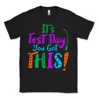 Black it's test day you got this Classic Tee - artisFamous