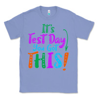 Colony Blue it's test day you got this Classic Tee - artisFamous