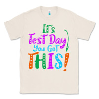 Natural it's test day you got this Classic Tee - artisFamous