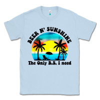 Dusty Blue beer n' sunshine the only B.S. i need Classic Tee - artisFamous