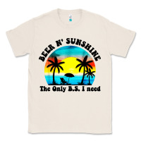 Natural beer n' sunshine the only B.S. i need Classic Tee - artisFamous