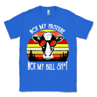 True Royal vintage not my pasture not my bull cow Classic Tee - artisFamous