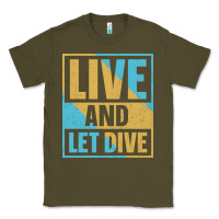 Army Green Live And Let Dive Retro Style Classic Tee - artisFamous