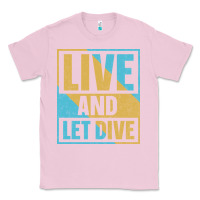Bubblegum Pink Live And Let Dive Retro Style Classic Tee - artisFamous