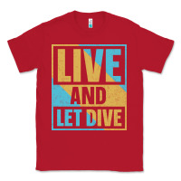 Red Live And Let Dive Retro Style Classic Tee - artisFamous
