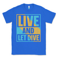 True Royal Live And Let Dive Retro Style Classic Tee - artisFamous