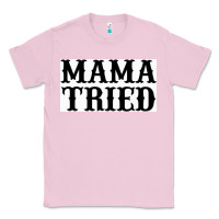 Bubblegum Pink Mama Tried Classic Tee - artisFamous