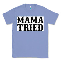 Colony Blue Mama Tried Classic Tee - artisFamous