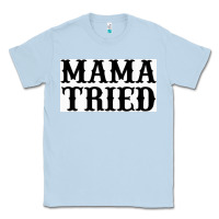 Dusty Blue Mama Tried Classic Tee - artisFamous