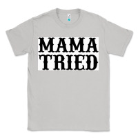 Moon Dust Mama Tried Classic Tee - artisFamous