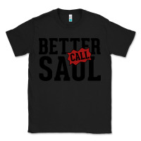 Black better cal saul Classic Tee - artisFamous