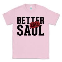 Bubblegum Pink better cal saul Classic Tee - artisFamous