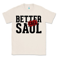 Natural better cal saul Classic Tee - artisFamous