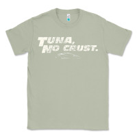 Matcha fast c.a.r quote  t.u.n.a  no crust gift t shirt Classic Tee - artisFamous