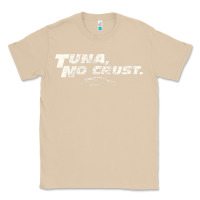 Mushroom fast c.a.r quote  t.u.n.a  no crust gift t shirt Classic Tee - artisFamous