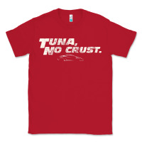 Red fast c.a.r quote  t.u.n.a  no crust gift t shirt Classic Tee - artisFamous