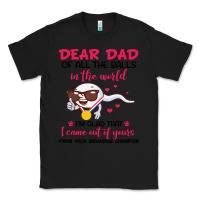 Black dear dad of all the balls in the world i’m glad that i came out of y Classic Tee - artisFamous
