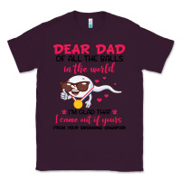 Plum dear dad of all the balls in the world i’m glad that i came out of y Classic Tee - artisFamous