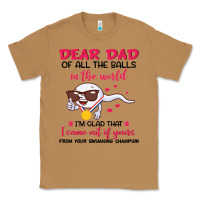 Toasted Coconut dear dad of all the balls in the world i’m glad that i came out of y Classic Tee - artisFamous