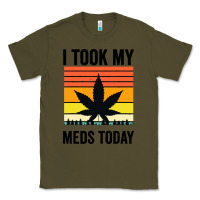 Army Green i took my meds today Classic Tee - artisFamous