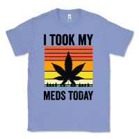 Colony Blue i took my meds today Classic Tee - artisFamous