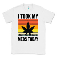 White i took my meds today Classic Tee - artisFamous