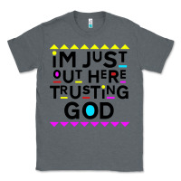 Charcoal Heather i'm just out here trusting god Classic Tee - artisFamous