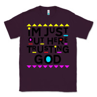 Plum i'm just out here trusting god Classic Tee - artisFamous