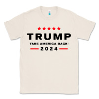 Natural donald trump 2024 take america Classic Tee - artisFamous