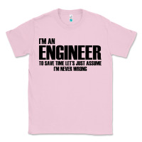 Bubblegum Pink i'm an engineering Classic Tee - artisFamous