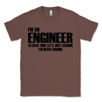 Chestnut i'm an engineering Classic Tee - artisFamous