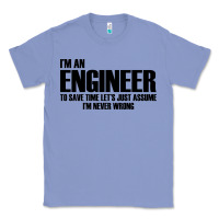 Colony Blue i'm an engineering Classic Tee - artisFamous