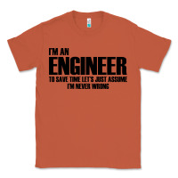 Copper i'm an engineering Classic Tee - artisFamous