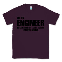 Plum i'm an engineering Classic Tee - artisFamous
