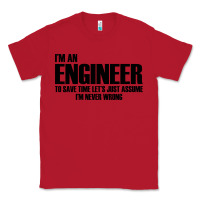 Red i'm an engineering Classic Tee - artisFamous