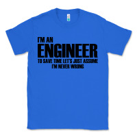 True Royal i'm an engineering Classic Tee - artisFamous