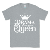 Heather Grey drama queen Classic Tee - artisFamous