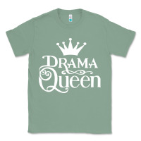Sage drama queen Classic Tee - artisFamous