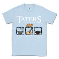 Dusty Blue the lord of the rings taters potatoes recipe Classic Tee - artisFamous