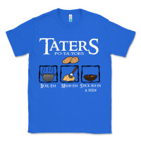 True Royal the lord of the rings taters potatoes recipe Classic Tee - artisFamous
