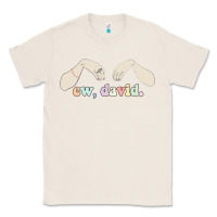 Natural ew david schitt's creek Classic Tee - artisFamous