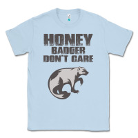 Dusty Blue honey badger dont care Classic Tee - artisFamous