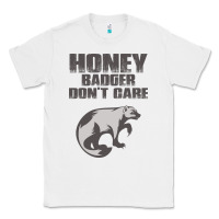 Honey Badger Dont Care Classic Tee | Teevron
