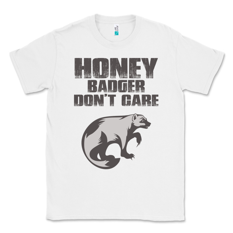 Honey Badger Dont Care Classic Tee by artisFamous | Teevron